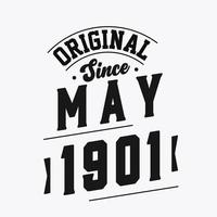 Born in May 1901 Retro Vintage Birthday, Original Since May 1901 vector