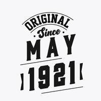 Born in May 1921 Retro Vintage Birthday, Original Since May 1921 vector