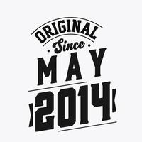 Born in May 2014 Retro Vintage Birthday, Original Since May 2014 vector