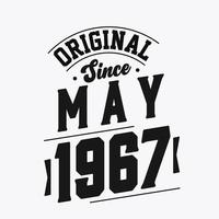 Born in May 1967 Retro Vintage Birthday, Original Since May 1967 vector