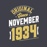 Original Since November 1934. Born in November 1934 Retro Vintage Birthday vector