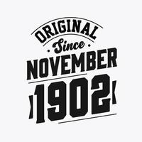 Born in November 1902 Retro Vintage Birthday, Original Since November 1902 vector