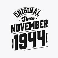 Born in November 1944 Retro Vintage Birthday, Original Since November 1944 vector