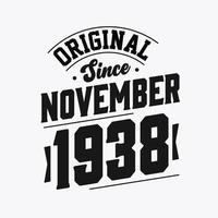 Born in November 1938 Retro Vintage Birthday, Original Since November 1938 vector