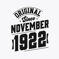 Born in November 1922 Retro Vintage Birthday, Original Since November 1922 vector