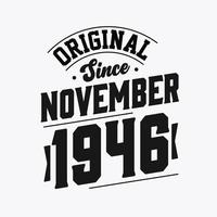 Born in November 1946 Retro Vintage Birthday, Original Since November 1946 vector