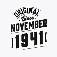 Born in November 1941 Retro Vintage Birthday, Original Since November 1941 vector