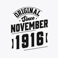 Born in November 1916 Retro Vintage Birthday, Original Since November 1916 vector