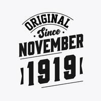 nacido en noviembre de 1919 cumpleaños retro vintage, original desde noviembre de 1919 vector