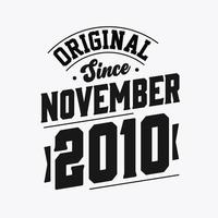 Born in November 2010 Retro Vintage Birthday, Original Since November 2010 vector