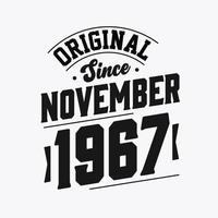 Born in November 1967 Retro Vintage Birthday, Original Since November 1967 vector