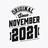 Born in November 2021 Retro Vintage Birthday, Original Since November 2021 vector