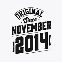 Born in November 2014 Retro Vintage Birthday, Original Since November 2014 vector