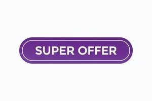 super offer start doing button vectors.sign label speech bubble super offer vector
