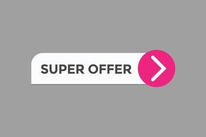 super offer start doing button vectors.sign label speech bubble super offer vector