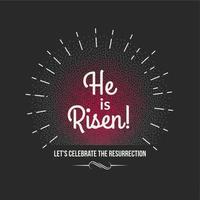 Vector Easter background text He is risen. Holiday background with sunburst and typographic design