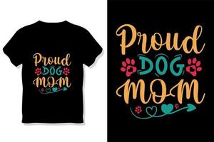 tipografía de perro o camiseta orgullosa de mamá de perro vector