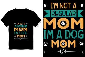 diseño de tipografía de perro o no soy una mamá normal soy una camiseta de mamá de perro vector