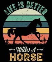 la vida es mejor con un diseño de camiseta de puesta de sol vintage retro de caballo para los amantes de los caballos vector