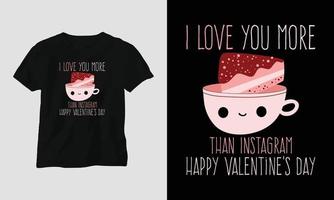 te amo más que instagram feliz día de san valentín diseño de camiseta tipográfica con corazón, gato y citas motivacionales vector