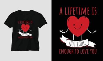 una vida no es suficiente para amarte - diseño de camiseta tipográfica del día de san valentín con corazón, gato y citas motivacionales vector
