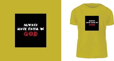 concepto de diseño de camisetas, siempre ten fe en dios vector