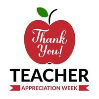 Teacher Appreciation Week typography poster. Annual event in United States on May. Vector template for greeting card, banner, etc