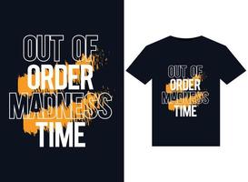 Out of Order Madness Time illustrations for print-ready T-Shirts design vector