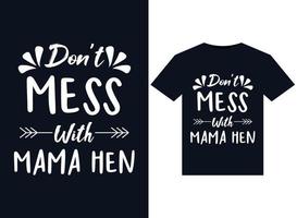 no te metas con las ilustraciones de mamá gallina para el diseño de camisetas listas para imprimir vector