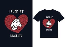 I suck at Brackets illustrations for print-ready T-Shirts design vector