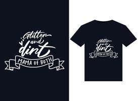 Glitter and dirt mama of both illustrations for print-ready T-Shirts design vector