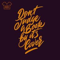 Lettering Do not judge a book by its cover on a dark background. Vector illustration