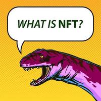 Drawing of the head of a dinosaur asking a question What is NFT on a yellow background in the style of pop art for the design of an article or post. Vector illustration.