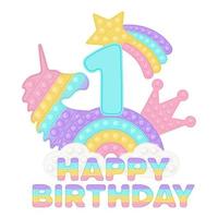 Happy 1st Birthday one year popping topper or sublimation print for t-shirt in style a fashionable silicone toy for fidgets. Blue number, unicorn, crown and rainbow pastel colors. Vector illustration