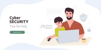 Cyber security web banner or landing page. Dad teaches child cyber security on the Internet. Cyber defense tips for kids. Safe internet concept. Man sits with child at laptop. Vector illustration.
