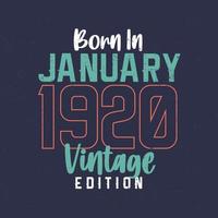 nacido en enero de 1920 edición vintage. camiseta vintage de cumpleaños para los nacidos en enero de 1920 vector