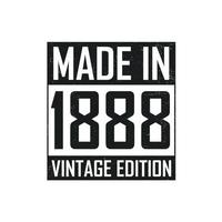 Made in 1888. Vintage birthday T-shirt for those born in the year 1888 vector