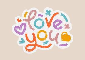 Love you bold lettering pastel colors sticker template. Vector modern typography composition with texture effect. Common slogan romantic label.