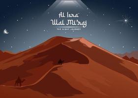 al-isra' wal mi'raj el viaje nocturno del profeta muhammad. plantilla de diseño de fondo islámico con ilustración 3d de una silueta de un viajero con un camello en el desierto, ilustración vectorial vector