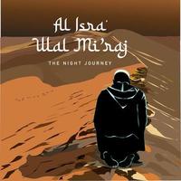 Al-Isra' wal Mi'raj Night journey of the Prophet Muhammad SAW. Islamic background design template with 3d illustration of a silhouette of a traveler praying in the desert, Vector Illustration