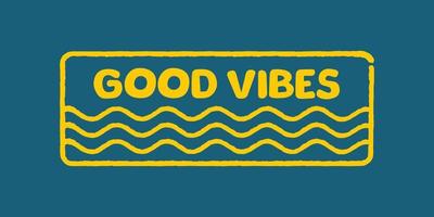 Good vibes and the waves for design t-shirt, badge, sticker, etc vector