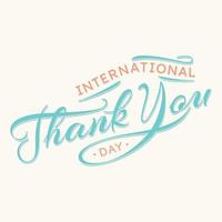 Calligraphy letter International Thank You Day vector