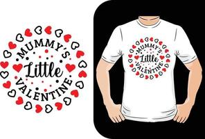 Mummy s little valentine t shirt design vector