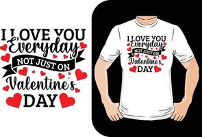 te amo todos los días no solo en la camiseta de san valentín vector