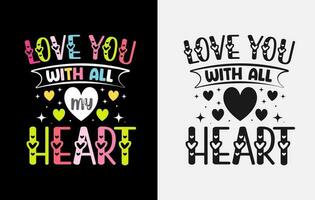 Valentines T Shirt Design, Valentines typography shirts, coloring valentine t shirt vector