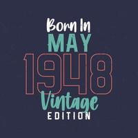 nacido en mayo de 1948 edición vintage. camiseta vintage de cumpleaños para los nacidos en mayo de 1948 vector