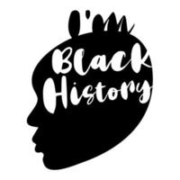 Concept human silhouette illustration of face with text I Am Black History for Black History Month vector