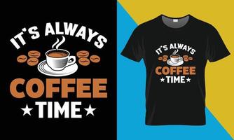 diseño de camiseta de tipografía de café, siempre es hora de café vector