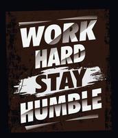 Work hard, stay humble urban street wear t shirt design vector