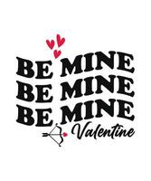 Be my valentine tshirt design vector